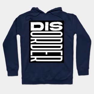 Disorder (black and white) Hoodie